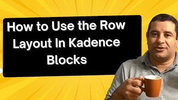 How to Use The Row Layout Block of Kadence - Kadence Blocks Tutorial - Updated 2025