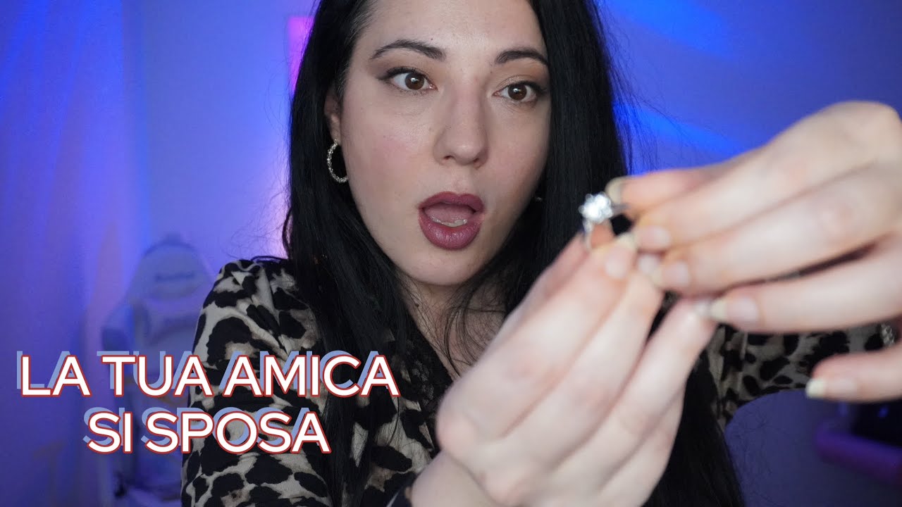 La tua amica si sposa 💍  e te lo fa notare un pò troppo ASMR POV