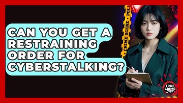 Can You Get A Restraining Order For Cyberstalking? - True Crime Lovers