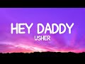 Usher - Hey Daddy (Lyrics) Daddy&#39;s Home