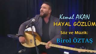 KEMAL AKAN: HAYAL GÖZLÜM Resimi