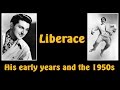 Liberace - his early years and the 1950's (HD)