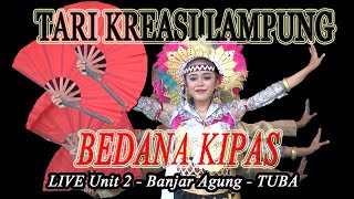 BEDANA KIPAS - Tari Kreasi lampung - sanggar nusaribudaya - Live Unit 2