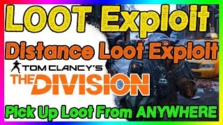 RANGE LOOT EXPLOIT | The Division | Distance Loot Exploit | Pick Up Loot From ANYWHERE | STILL WORKS screenshot 3