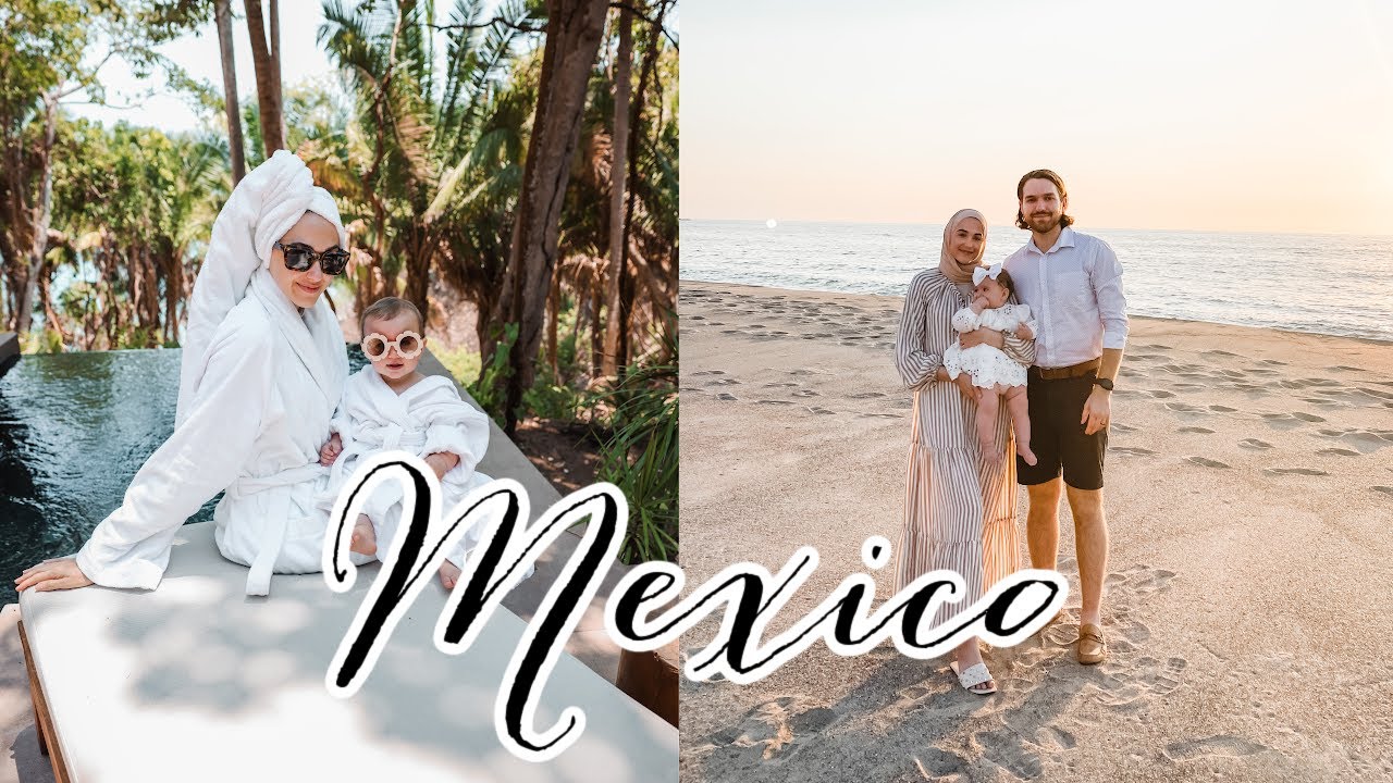 Come To Mexico With Us! Our First Family Vacation