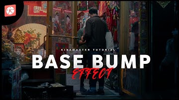 Base Bump Cinematic Effect in Kinemaster 2021 || Kinemaster Tutorial