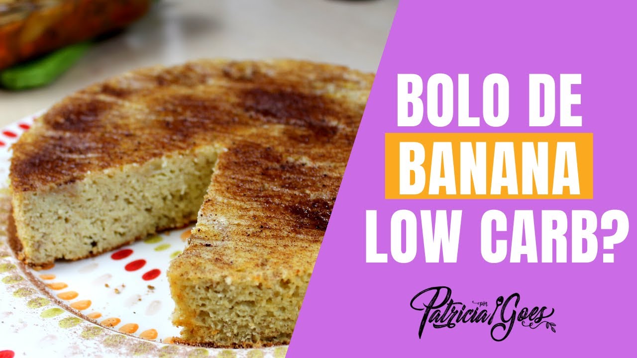 Bolo banana é low carb?