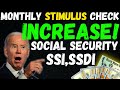 Monthly Stimulus Checks! Raise to Social Security, SSDI, SSI Benefits!