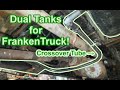 Installing Dual Tanks with Single Filler Neck Cummins Swapped SquareBody Chevy FrankenTruck