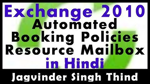 ✅ Configure Automated Booking Policies for a Resource Mailbox in Exchange 2010 in hindi