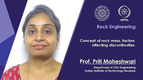 Lecture 19: Concept of Rock Mass, Factors Affecting Discontinuities