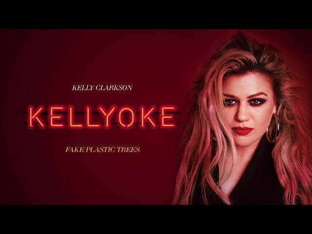 Kelly Clarkson - Fake Plastic Trees (Official Audio) class=