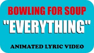 Watch Bowling For Soup Everything video