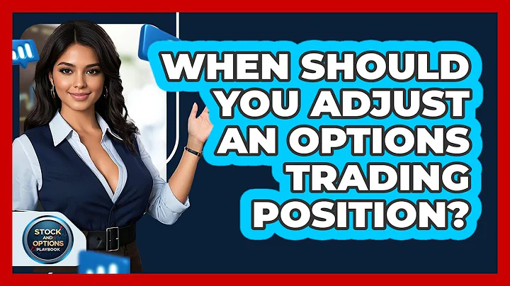 When Should You Adjust An Options Trading Position? - Stock and Options Playbook