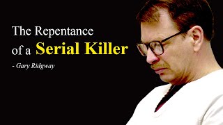 FORGIVENESS: The Emotional Confession of the Serial Killer - Gary Ridgway