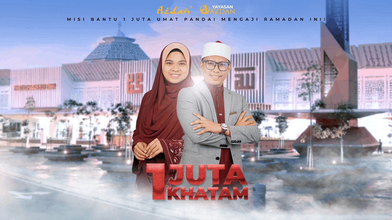 🔴DAY 17  (SESI PAGI) - 𝐋𝐈𝐕𝐄 𝟏 𝐉𝐔𝐓𝐀 𝐊𝐇𝐀𝐓𝐀𝐌 𝐁𝐄𝐑𝐒𝐀𝐌𝐀 𝐀𝐙𝐃𝐀𝐍