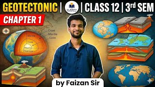 GEOTECTONIC CLASS 12 GEOGRAPHY CHAPTER 1 | ONE-SHOT DETAILED LECTURE | WBCHSE | EXAM PREPARATION