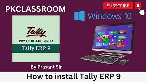 How to install Tally ERP 9 In Windows 10 || Tally software 💻 || @PKCLASSROOM