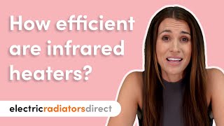 How Efficient Are Infrared Heaters? | Electric Radiators Direct by Electric Radiators Direct 471 views 1 year ago 50 seconds