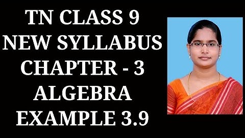 9th Maths Ch-3 Algebra | Example-3.9 | Samacheer One plus One channel