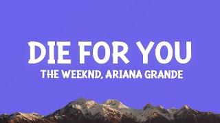 Download Lagu The Weeknd & Ariana Grande - Die For You (Remix) (Lyrics) MP3