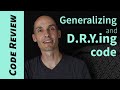 Code Review #2: Generalizing and D.R.Y.ing things up.
