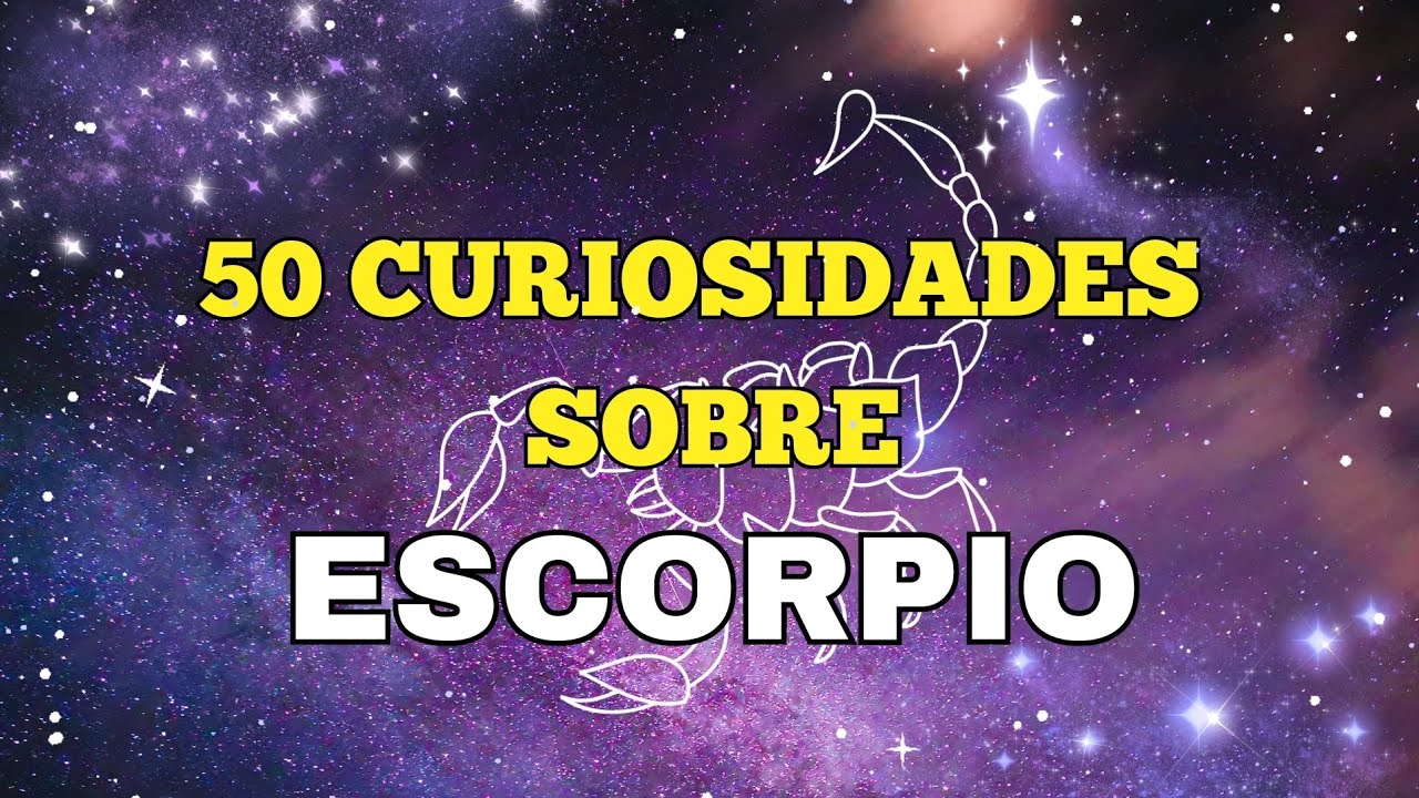 50 Sorprendentes Curiosidades de Escorpio que NO Conocías| Descubre el ...