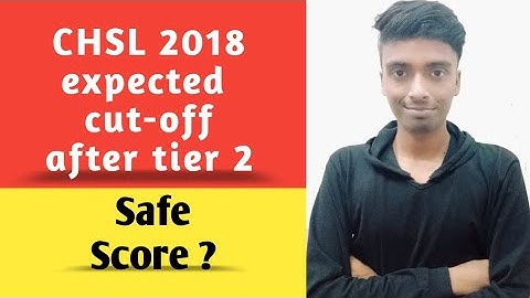 SSC CHSL 2018 expected final cutoff | SSC CHSL tier 2 expected cut off 2018 | CHSL 2018 - 19