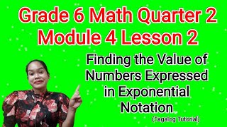 Math 6 Quarter 2 Module 4 Lesson 2: Finding the Value of Numbers Expressed in Exponential Notation