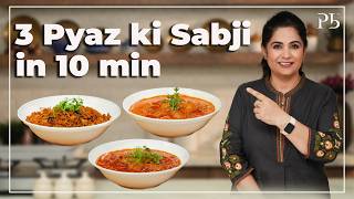 No Vegetables? Make These! 3 Pyaj Ki Sabji in 10 Mins I 3 प्याज की सब्जी I Pankaj Bhadouria