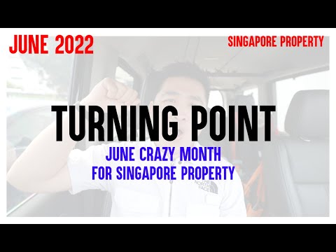 TURNING POINT? JUNE'S A CRAZY MONTH FOR SINGAPORE PROPERTY!