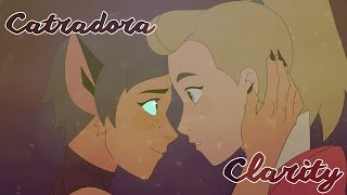 Catradora || Clarity || MV