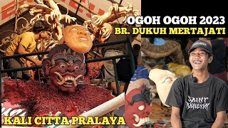 OGOH OGOH BR. DUKUH MERTAJATI 2023 - KALI CITTA PRALAYA