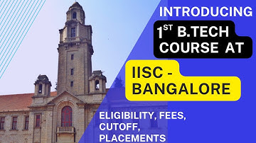IISC BANGALORE | IISC BANGALORE NEW B.TECH COURSES | BTech IN MATHEMATICS & COMPUTING AT IISC