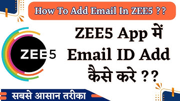 How To Add Email ID In ZEE5 | ZEE5 Me Email ID Add Kaise Kare | Technical Gyan