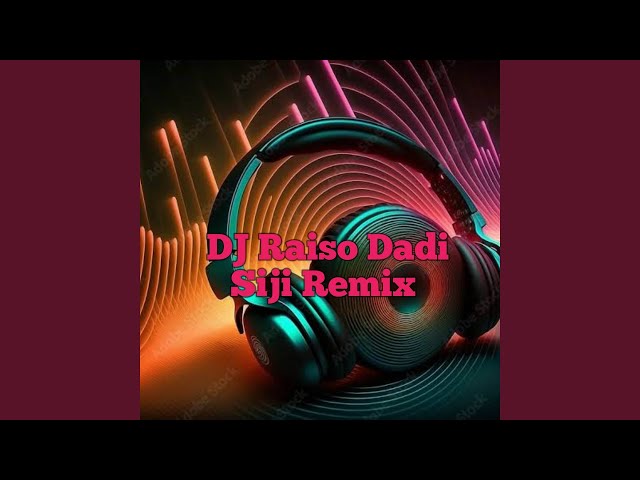 DJ Raiso Dadi Siji Remix class=