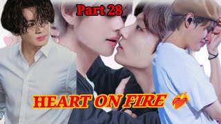 HEART ON FIRE 🔥(Part 28) 🔥❤️ @TaekookStoriesff
