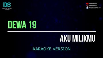 Dewa 19 - aku milikmu (karaoke version) tanpa vokal