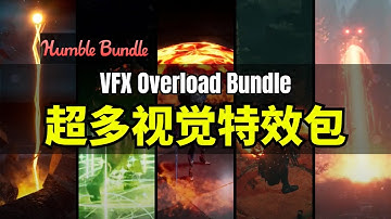 【Lee哥】特效全开！99%折扣！HB超过游戏视觉特效包 - VFX Overload Bundle | Humble Bundle