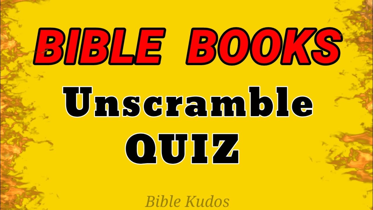 Can You Unscramble The Names Of The Books In The New Testament Of The