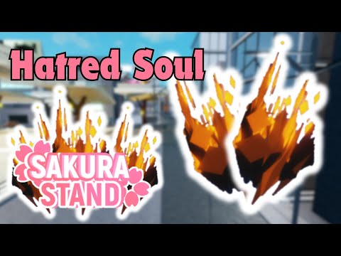 Hatred Soul? Roblox Sakura Stand