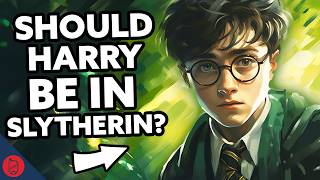 SHOULD Harry Have Been In Slytherin? | Harry Potter Film Theory