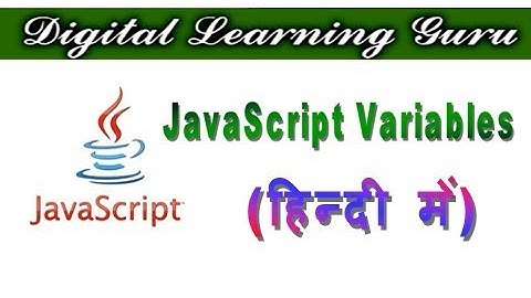 JavaScript Variables | जावा स्क्रिप्ट वैरिएबल्स | By Manjay Singh