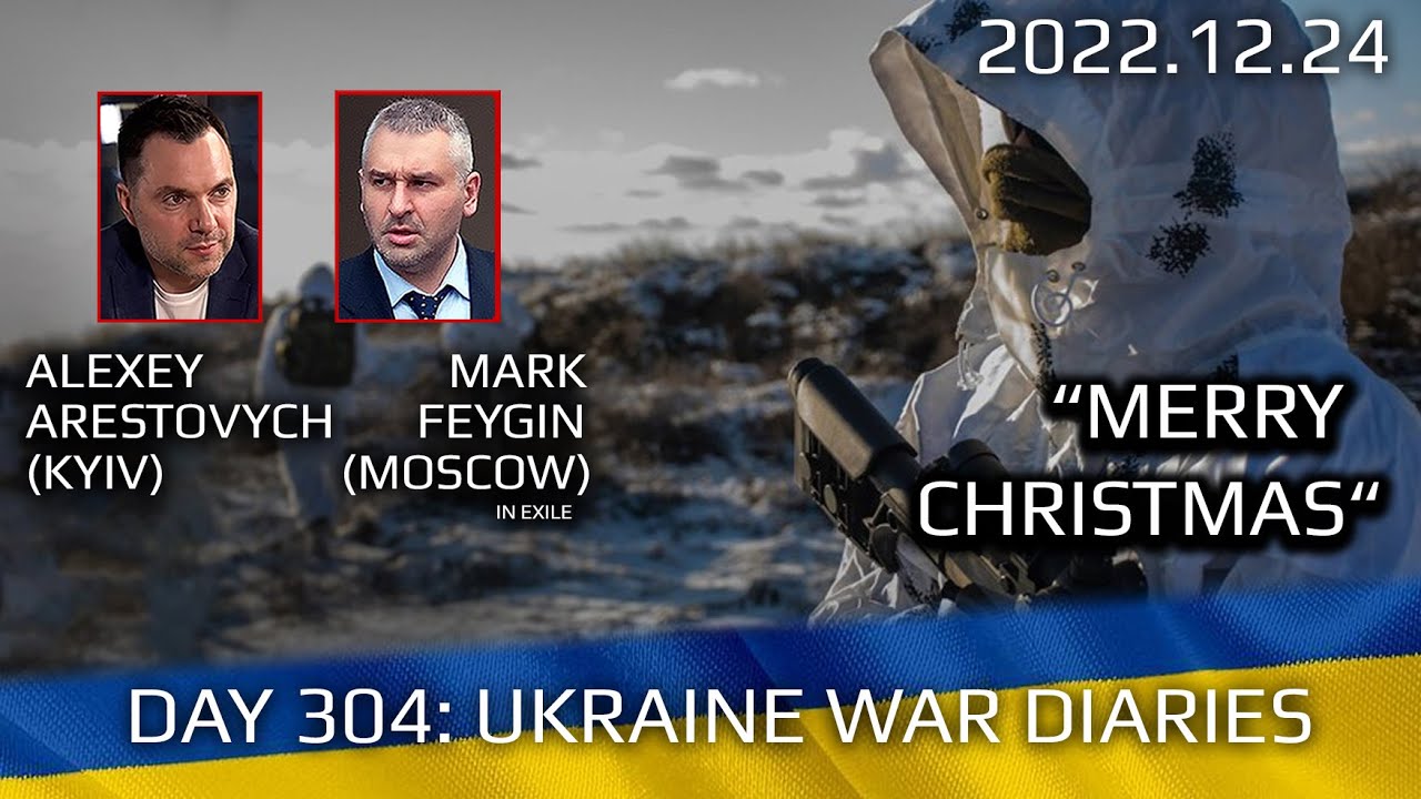 War Day 304: war diaries w/Advisor to Ukraine President, Intel Officer @arestovych & #Feygin