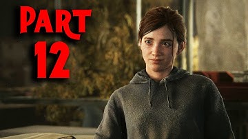 THE LAST OF US 2 Part 12 Gameplay Walkthrough FULL GAME (No Commentary)