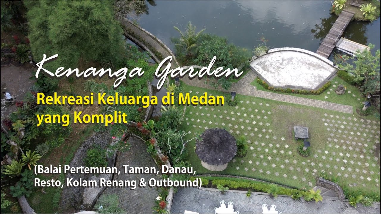 KENANGA GARDEN | Wisata Terpadu di Medan Tuntungan