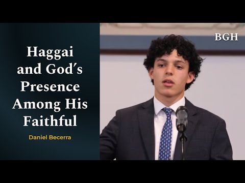 Daniel Becerra - Haggai and God’s Presence Among His Faithful (Haggai)