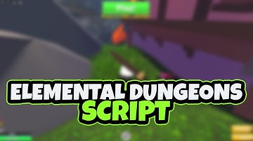 [BEST NEW] Roblox Elemental Dungeons Script / Hack (Showcase, Autofarm & MORE) *Pastebin 2023*