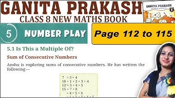 Class 8 Maths Ganita Prakash Solutions | Chapter 5 Number play | Page 112 to 115 Figure it out