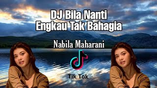 DJ Bila Nanti || Nabila Maharani || REMIX - ( Aipal project )